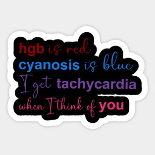 Hgb Is Red Cyanosis Is Blue I Get Tachycardia Cardiac Nurse Sticker